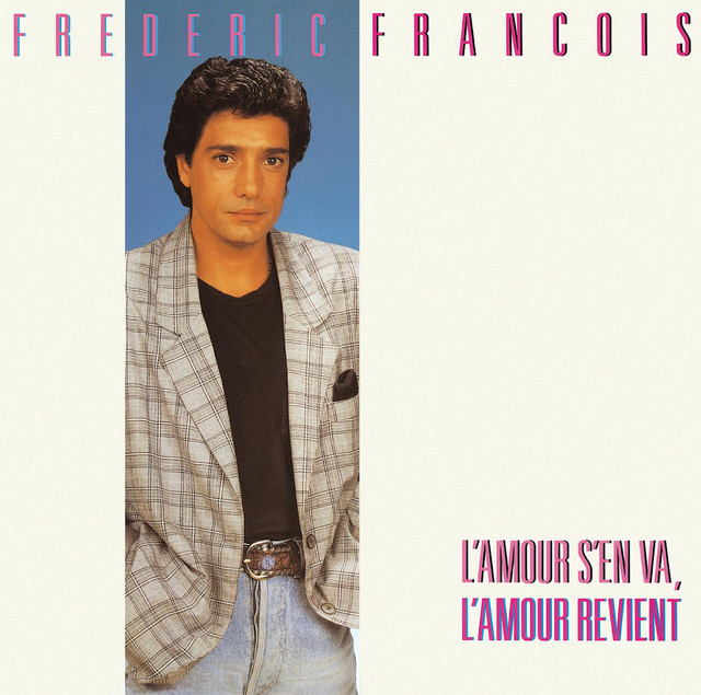 L'Amour S'En Va L'Amour Revient – Álbum de Frédéric François | Spotify