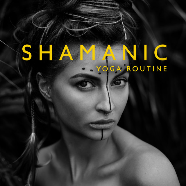 Shamanic Yoga Routine: Fluid Sequence for Grounding, Cleansing Chakras, Releasing Emotions cover art
