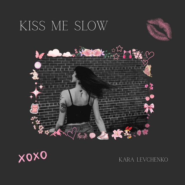 KISS ME SLOW
