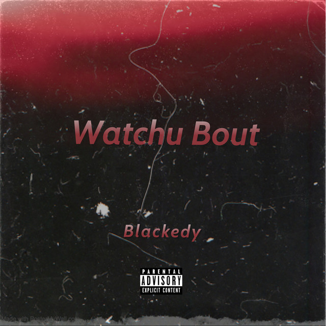 Обкладинка: Watchu Bout — Blackedy