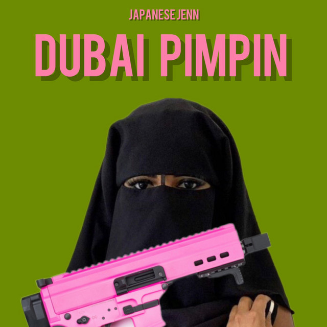 Dubai Pimpin - Single by Japanese Jenn | Spotify