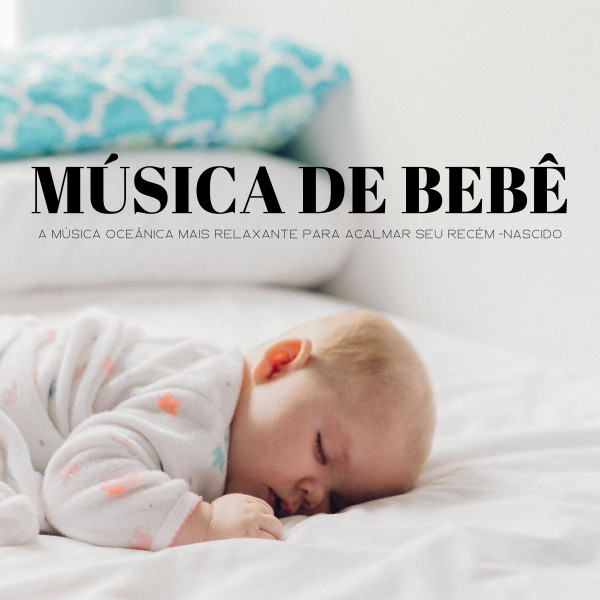 Música De Bebê: A Música Oceânica Mais Relaxante Para Acalmar Seu Recém ...