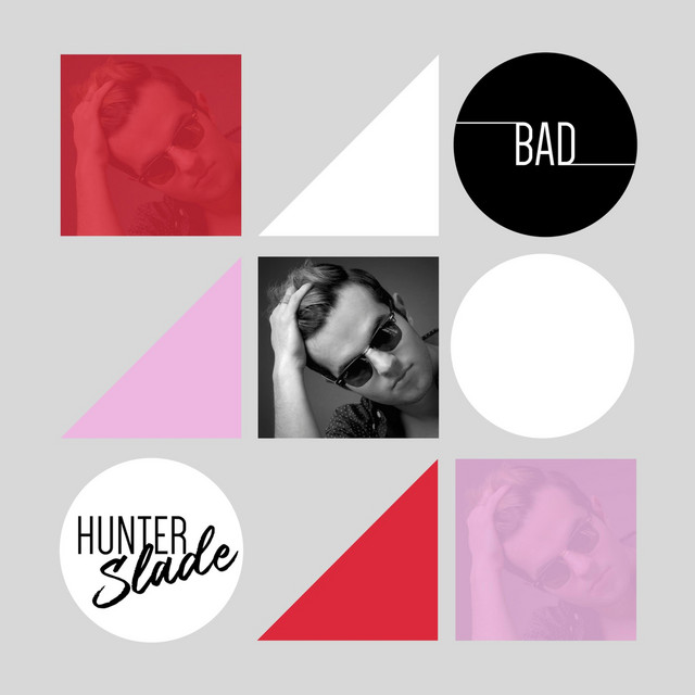 Bad - song and lyrics by Hunter Slade | Spotify