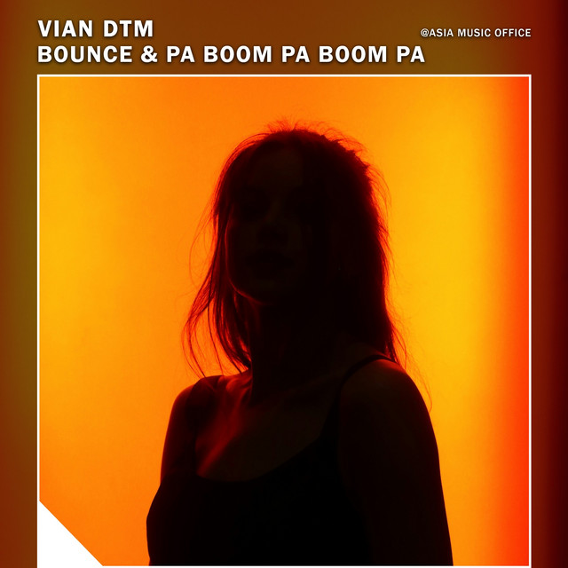 Vian DTM – Bounce & Pa Boom Pa Boom Pa - Edit Version