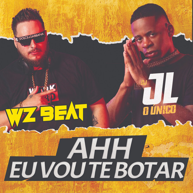 Обкладинка: Ahh Eu Vou Te Botar — Dj JL O Único