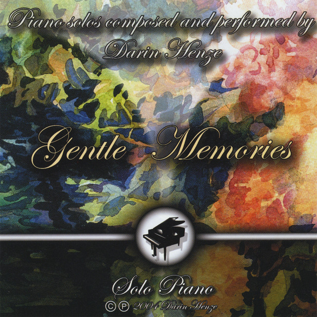Gentle Memories - Piano Solos Composed And Performed By Darin Henze cover