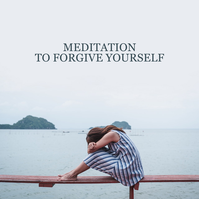 Meditation to Forgive Yourself: Focus on Your Emotions, Healing Meditation, Silence Your Inner Critic cover art