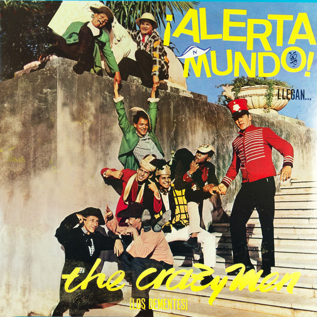 Alerta Mundo! Llegan The Crazy Men - Album by Los Dementes | Spotify