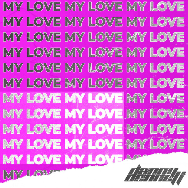 My Love - Single by Danny Dennett | Spotify