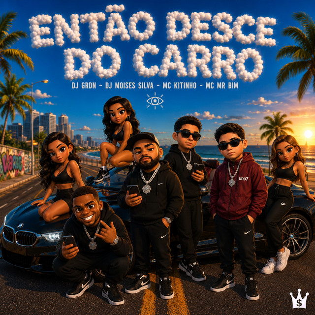 Então Desce do Carro