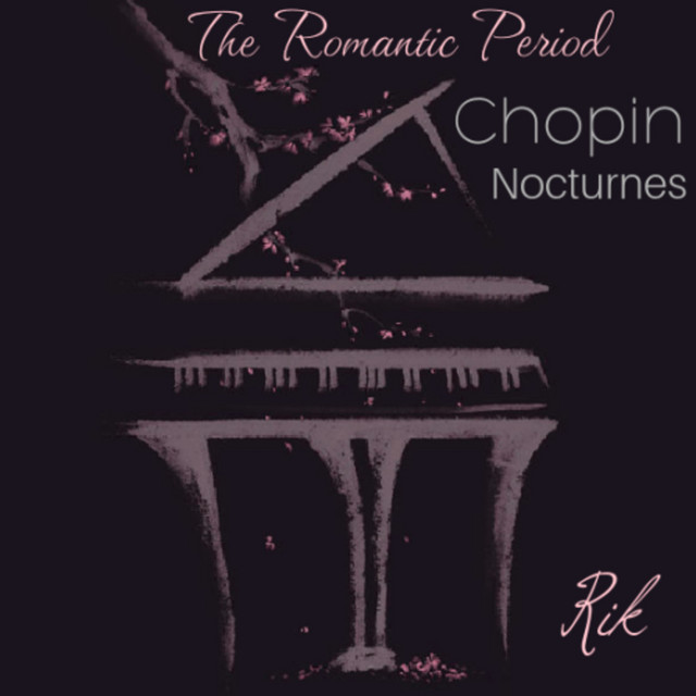 Cover of Chopin: The Romantic Period, Nocturnes by Rik