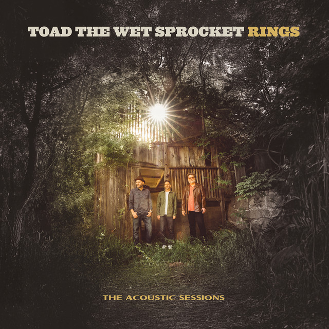 Rings (The Acoustic Sessions) by Toad The Wet Sprocket
