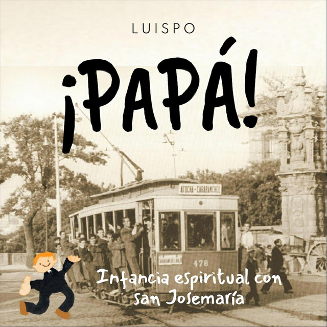 Papá, Infancia Espiritual Con San Josemaría cover art