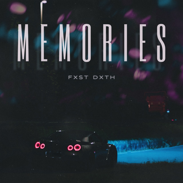 Обкладинка: Memories — FXST DXTH