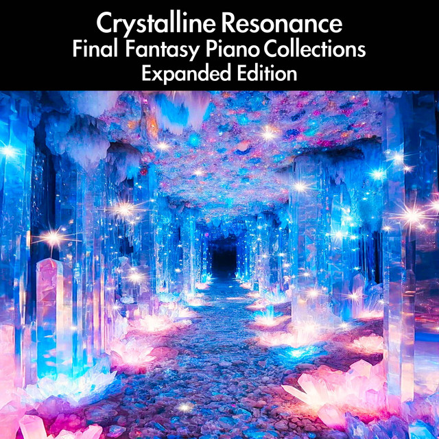 Crystalline Resonance Final Fantasy Piano Collections: Expanded