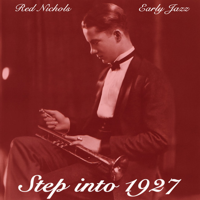 Step into 1927 - Red Nichols Early Jazz cover art