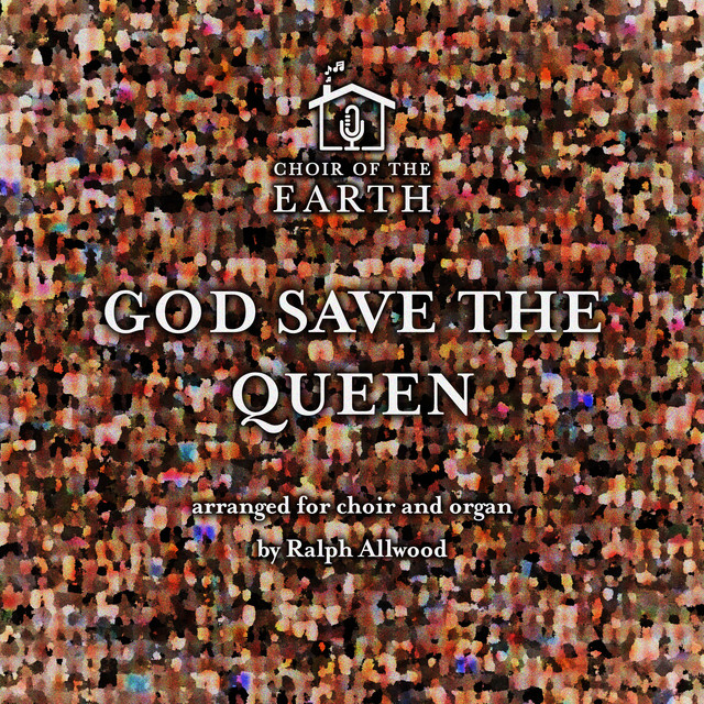 God Save the Queen (arr. for choir and organ by Ralph Allwood) cover art
