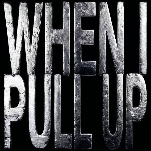 When I Pull Up