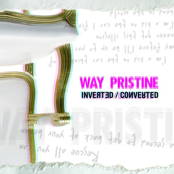 Inverted/Converted - Album by Way Pristine | Spotify