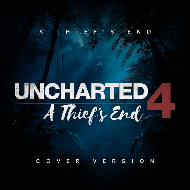 A Thief's End (from "Uncharted 4: A Thief's End") [Cover Version] cover art
