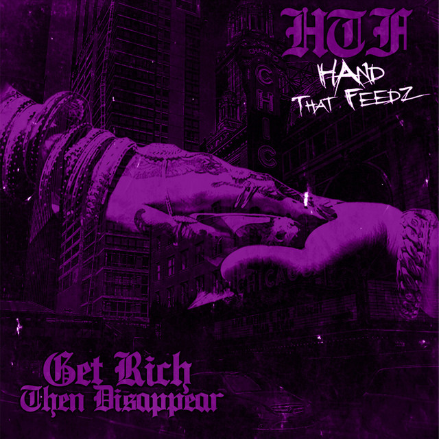Get Rich Then Disappear: Hand That Feedz cover art