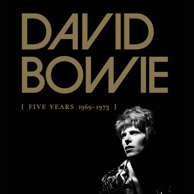 Five Years (1969 - 1973) - Compilation by David Bowie | Spotify