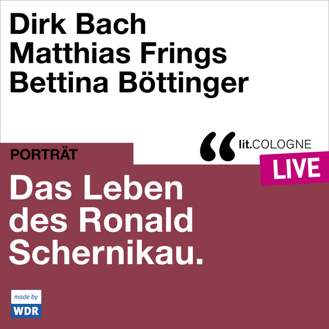 Das Leben des Ronald Schernikau [lit.COLOGNE live (ungekürzt)] cover