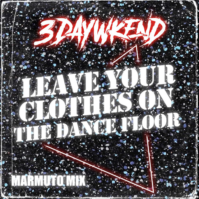 Leave Your Clothes On The Dance Floor (Marmuto Mix)