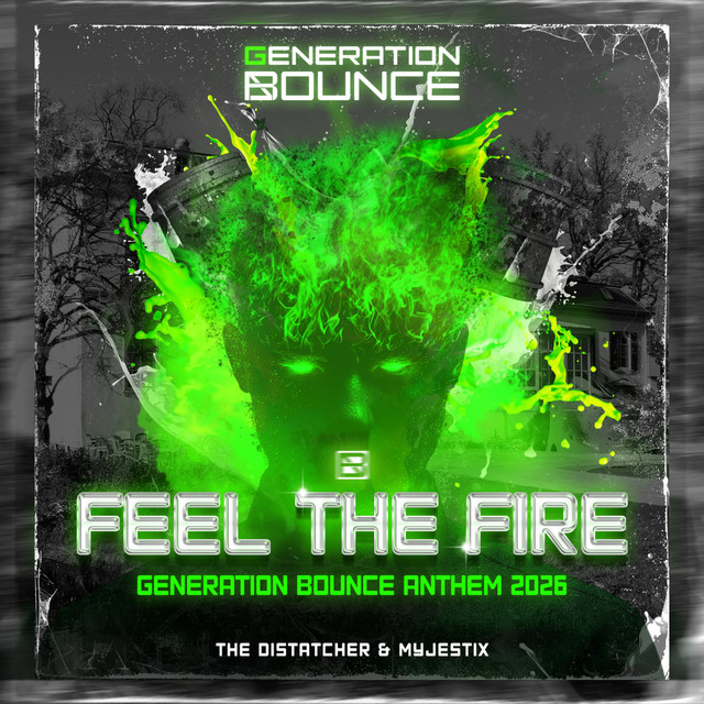 Feel The Fire (Generation Bounce Anthem 2026)