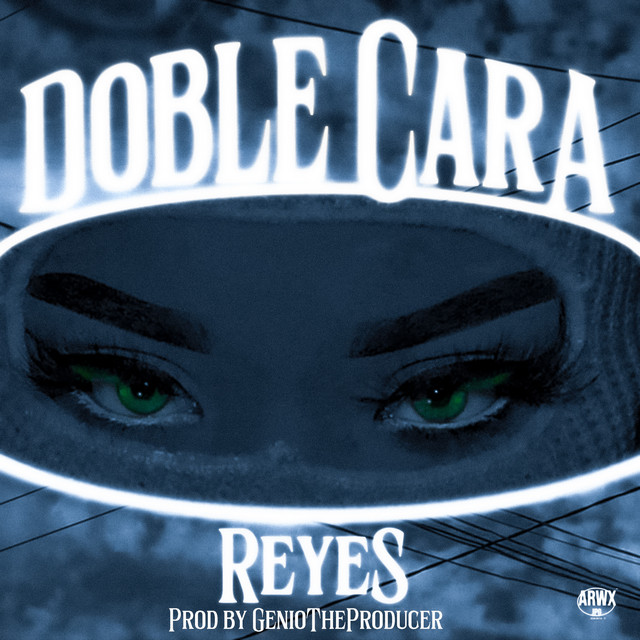 Doble Cara - Single by Reyes | Spotify