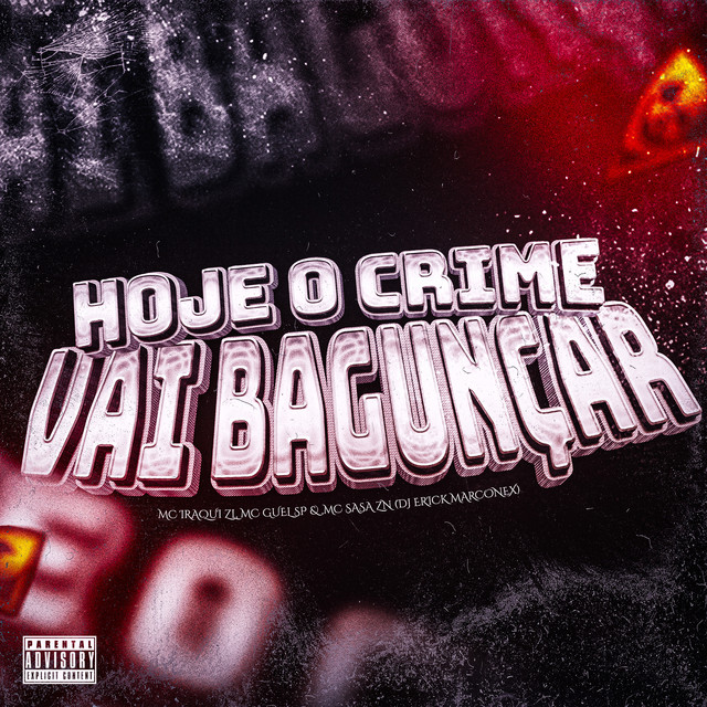 Hoje o Crime Vai Bagunçar
