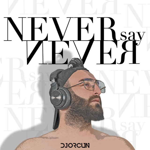 Never Say Never