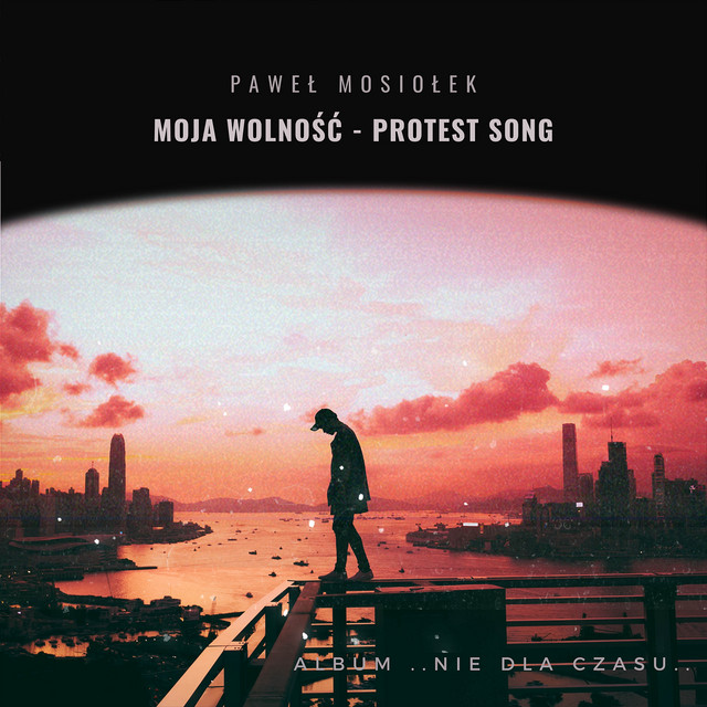 Moja Wolność - Protest Song