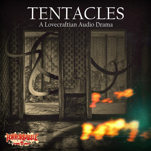 Tentacles: A Lovecraftian Audio Drama cover art