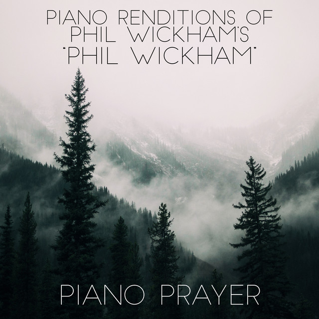 Piano Renditions of Phil Wickham's "Phil Wickham" cover art