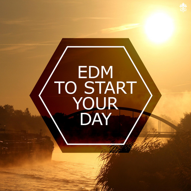 EDM To Start Your Day cover art