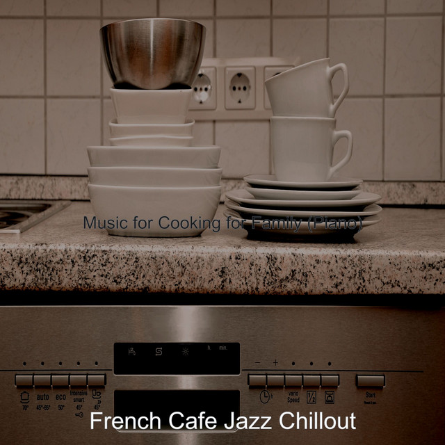 Music for Cooking for Family (Piano) - Album by French Cafe Jazz ...