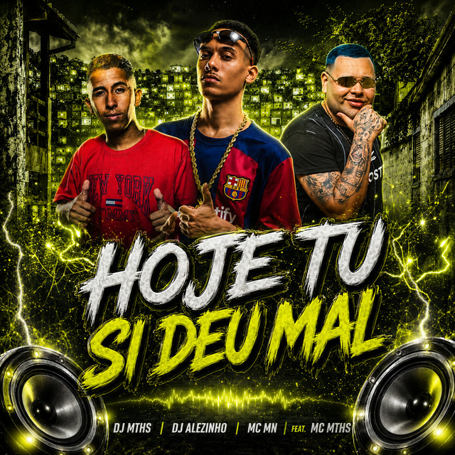 Hoje Tu Si Deu Mal