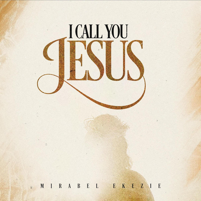 I CALL YOU JESUS