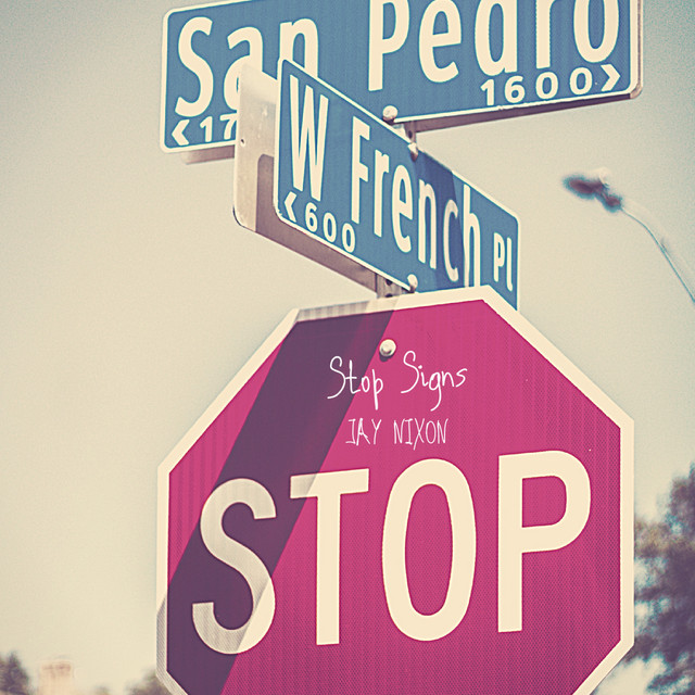 Stop Signs - Single by Jay Nixon | Spotify