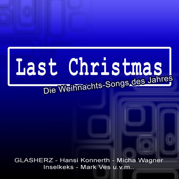 Last Christmas (Die Weihnachts-Songs des Jahres) cover