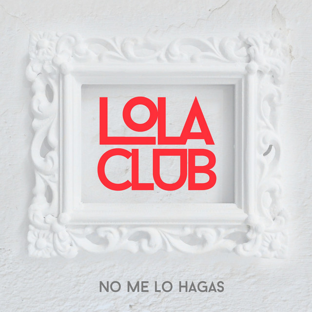 No Me Lo Hagas