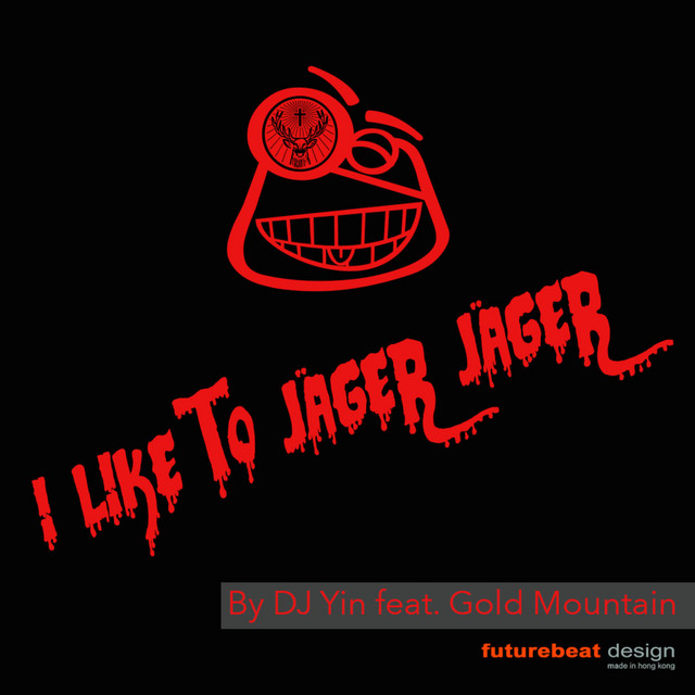 I like to Jäger Jäger