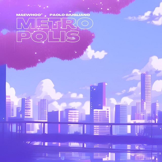 Metropolis - song and lyrics by Maewhoo, Paolo Giugliano | Spotify