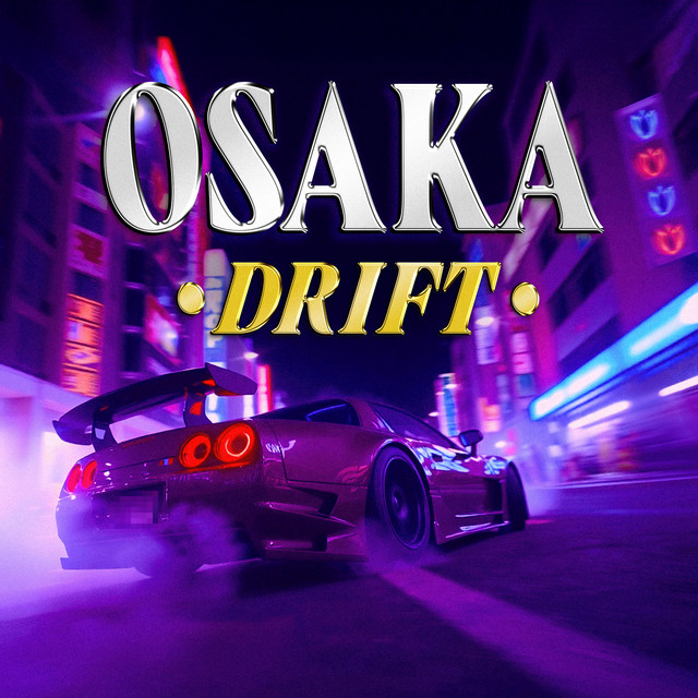 Osaka Drift (Remastered 2025)