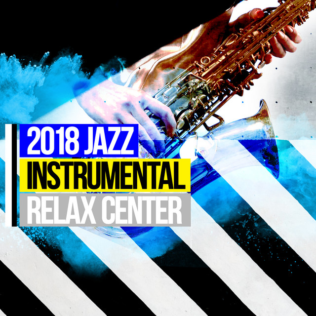 2018Jazz Instrumental Relax Center cover art