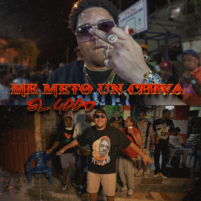 Me Meto un Chiva (2023 Remastered) - Single by El Good | Spotify