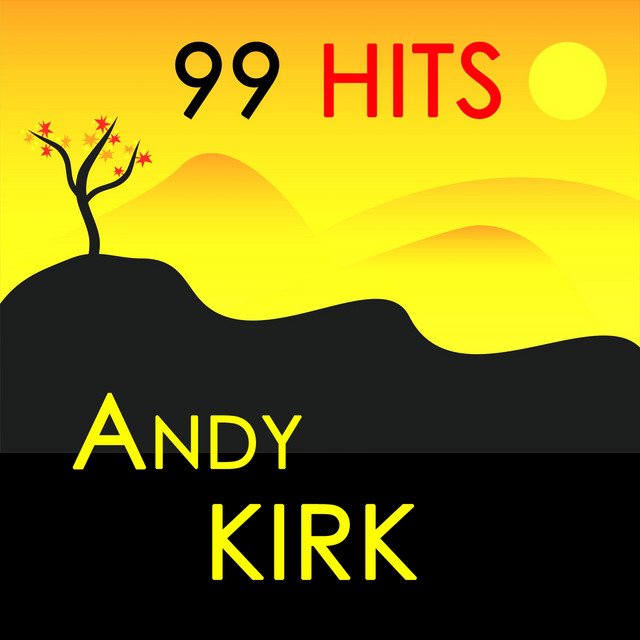 99 Hits : Andy Kirk cover art