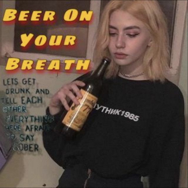 Beer On Your Breath (feat. $at.urn)