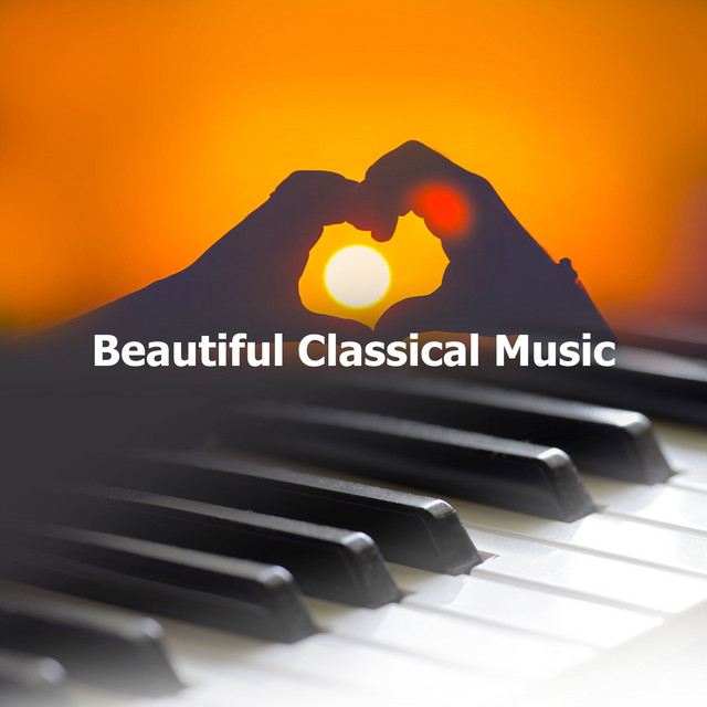 Beautiful Classical Music - Album by Piano Classic Players | Spotify
